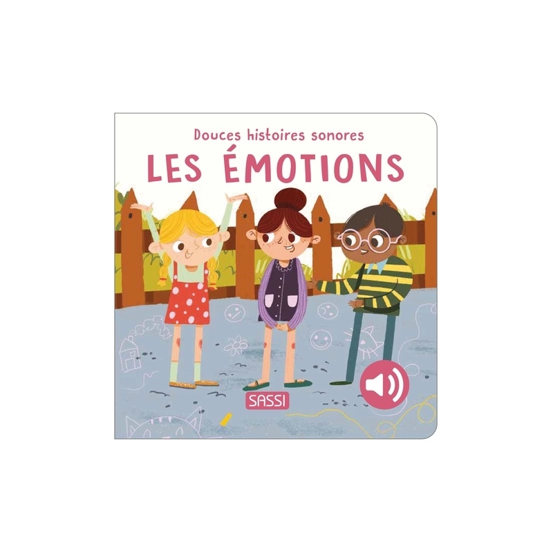 Douces histoires sonores - Les émotions