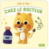 Pas à pas - Chez le docteur