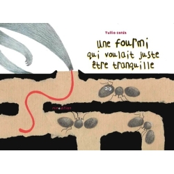 Une fourmi qui voulait juste être tranquille