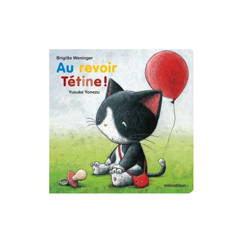 Au revoir Tétine!