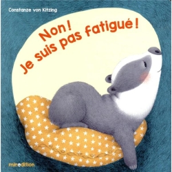 Non ! Je suis pas fatigué !