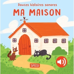 Douces histoires sonores - Ma maison