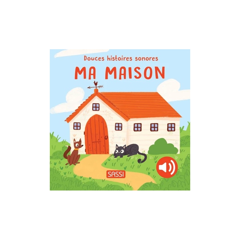 Douces histoires sonores - Ma maison
