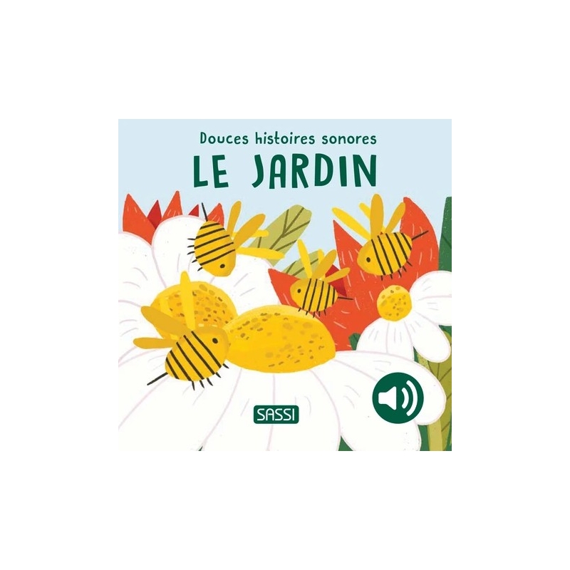Douces histoires sonores - Le jardin