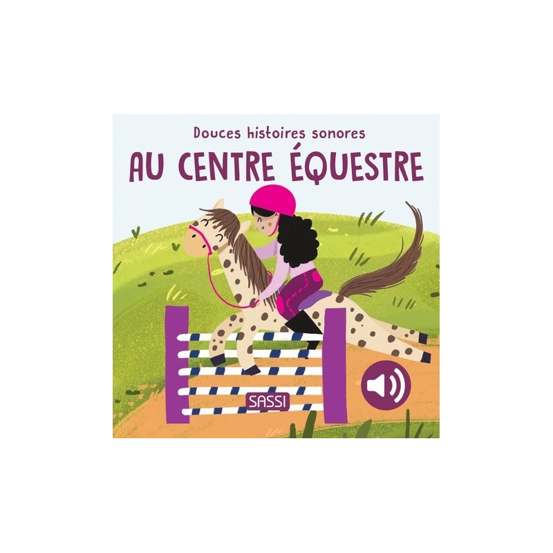 Douces histoires sonores - Au centre équestre