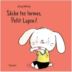 Sèche tes larmes petit lapin !