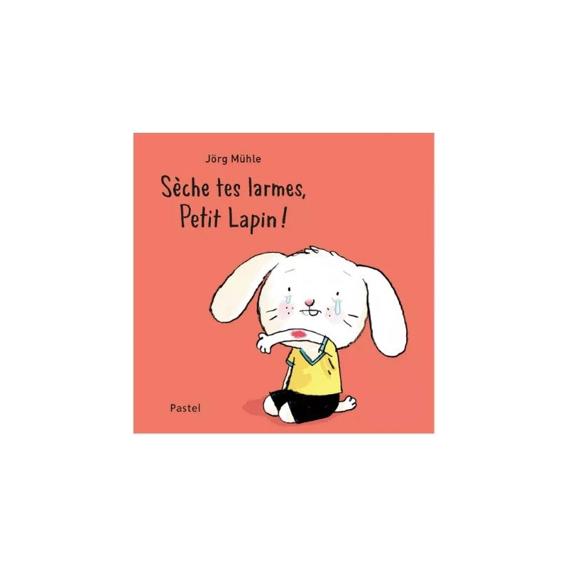 Sèche tes larmes petit lapin !