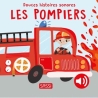 Douces histoires sonores - Les pompiers
