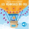 Douces histoires sonores - Les véhicules du ciel