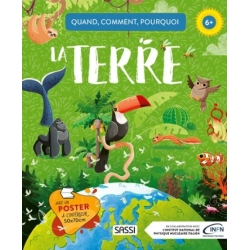 Quand, comment, pourquoi ? - La terre