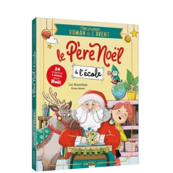 Mon premier roman de l'Avent - Le Père Noël à l'école