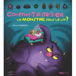 Comment ratatiner les monstres sous les lits ?