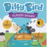 Ditty Bird - Nursery rhymes