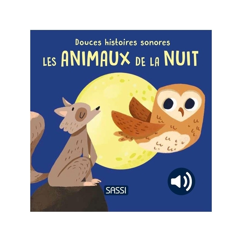 Douces histoires sonores - Les animaux de la nuit
