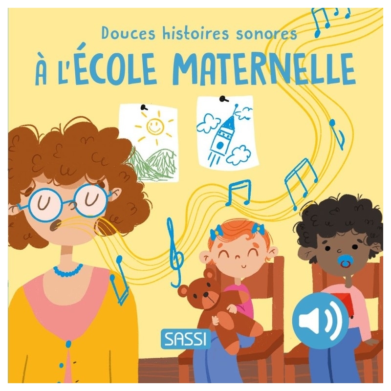 Douces histoires sonores - A l'école maternelle