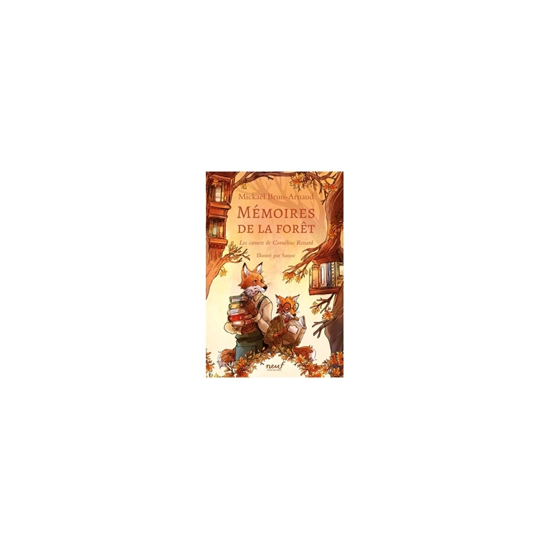 Mémoires de la forêt - Les carnets de Cornélius Renard
