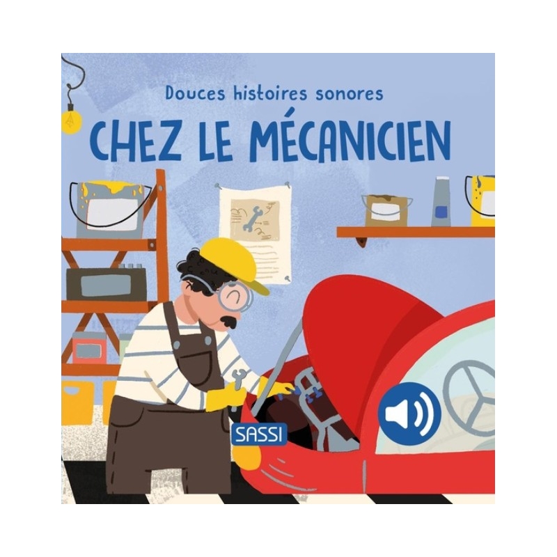 Douces histoires sonores - Chez le mécanicien