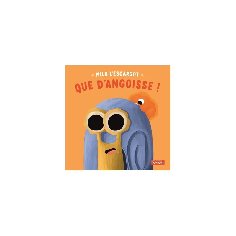 Milo l'escargot. Que d'anxiété!