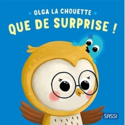 Olga la chouette. Que de surprise!
