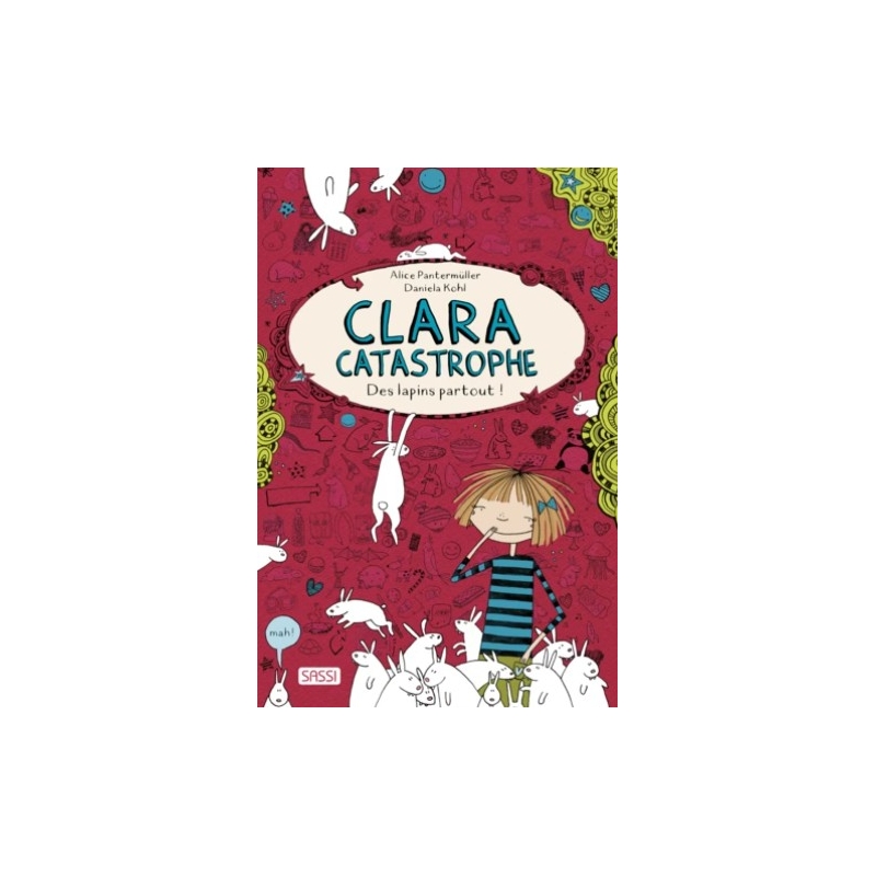Clara catastrophe - Des lapins partout!
