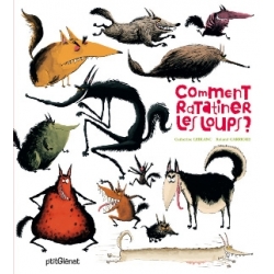 Comment ratatiner les loups ?