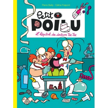 Petit Poilu - L'hopital des docteurs Toc-Toc