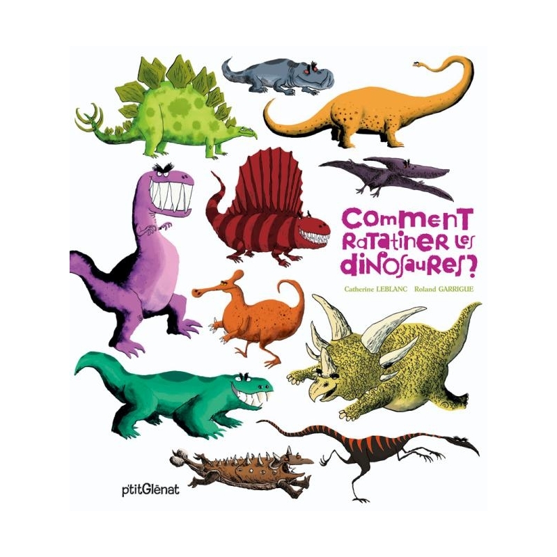 Comment ratatiner les dinosaures ?