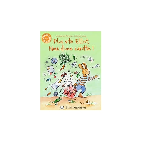 Plus vite Elliot, nom d'une carotte !