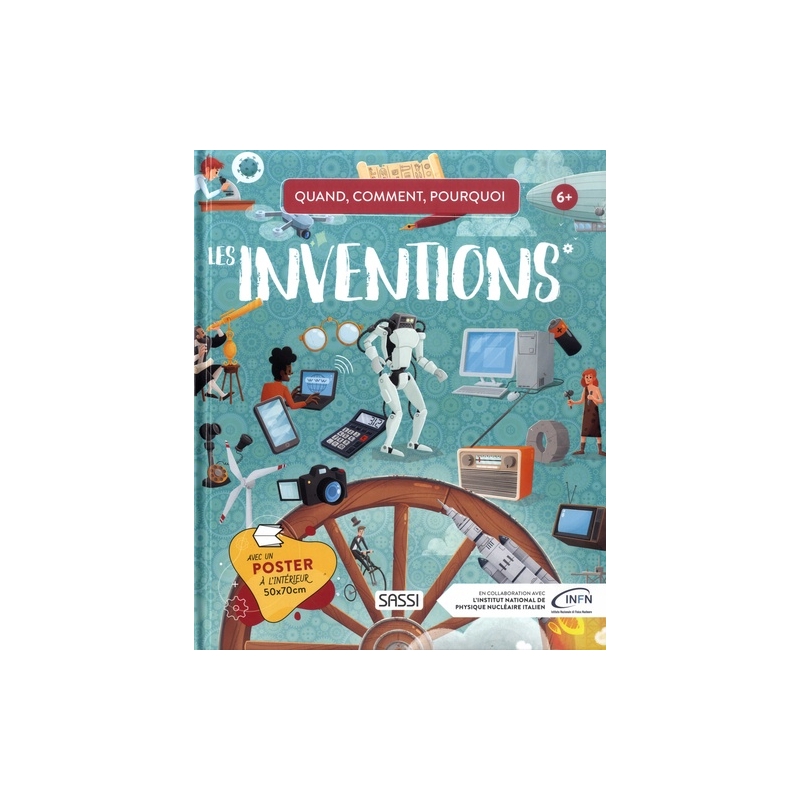 Quand, comment, pourquoi ? - Les inventions