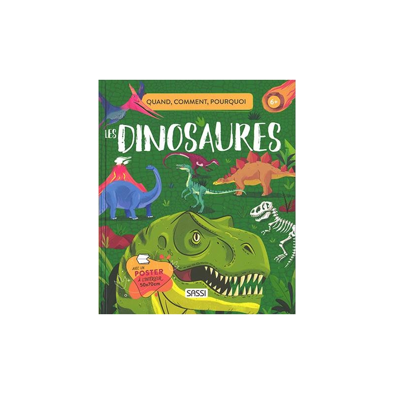 Quand, comment, pourquoi ? - Les dinosaures