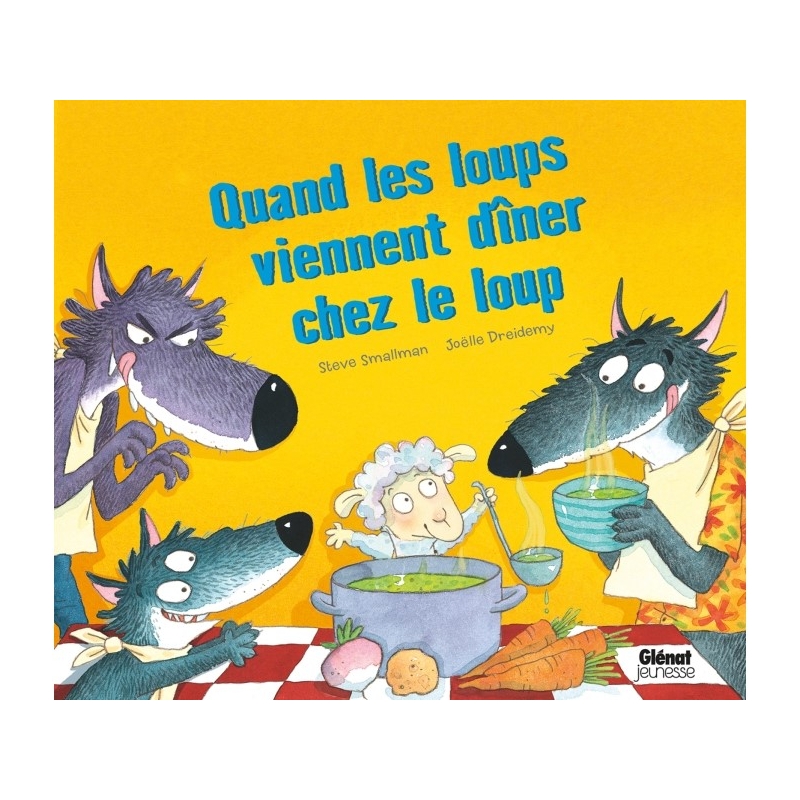 Quand les loups viennent dîner chez le loup