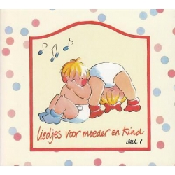 CD - Liedjes voor moeder en kind volume 1