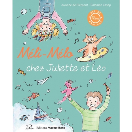 Méli-Mélo chez Juliette et Léo