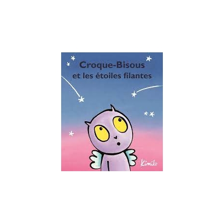 Croque - Bisous et les étoiles filantes