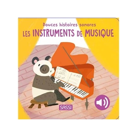 Douces histoires sonores - Les instruments de musique