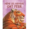 Même les mamans ont peur